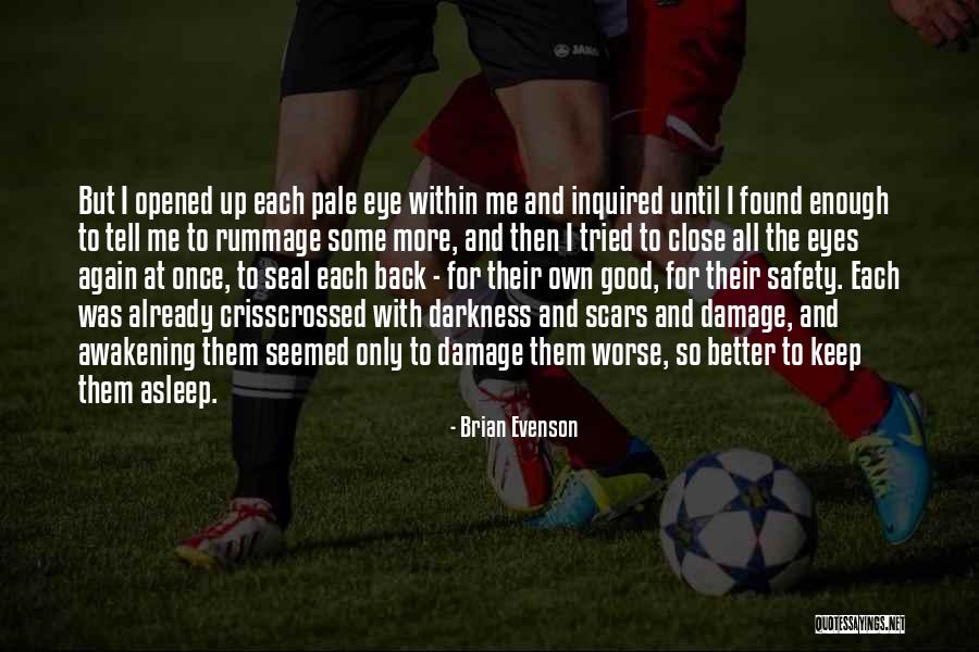 Rummage Quotes By Brian Evenson Rummage Quotes By Brian Evenson