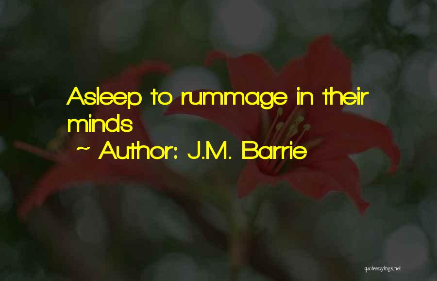 Rummage Quotes By J.M. Barrie