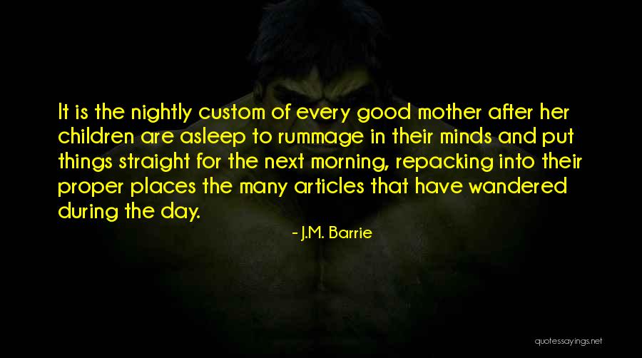 Rummage Quotes By J.M. Barrie Rummage Quotes By J.M. Barrie