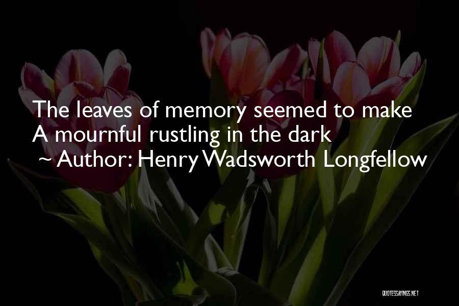 Rumored Dancing Quotes By Henry Wadsworth Longfellow