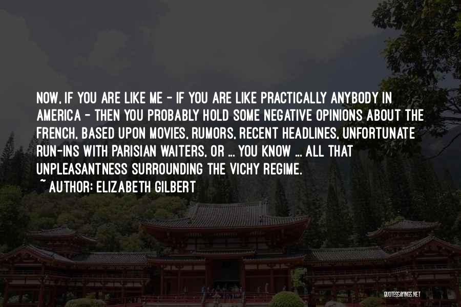 Rumors About Me Quotes By Elizabeth Gilbert