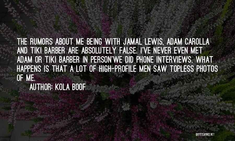 Rumors About Me Quotes By Kola Boof