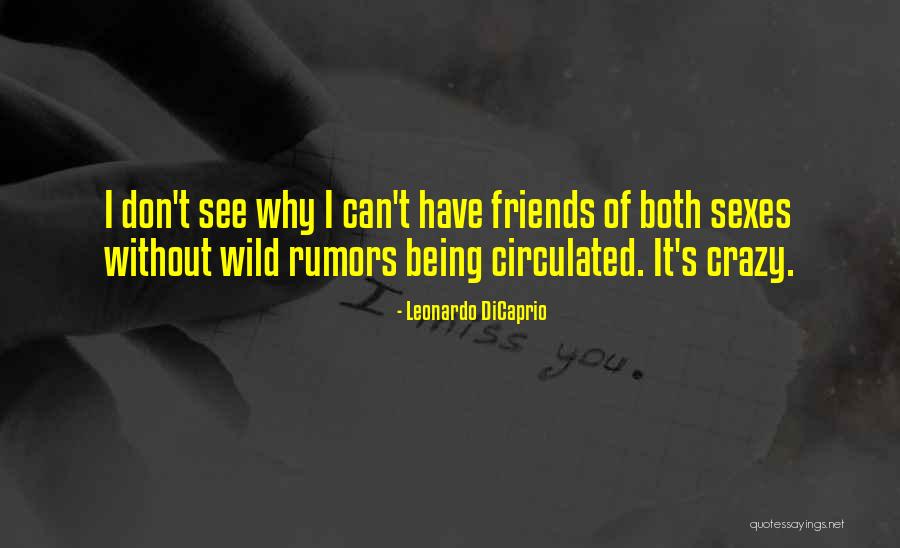 Rumors And Friends Quotes By Leonardo DiCaprio Rumors And Friends Quotes By Leonardo DiCaprio
