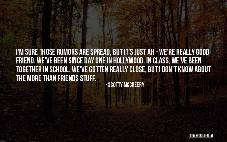Rumors And Friends Quotes By Scotty McCreery Rumors And Friends Quotes By Scotty McCreery