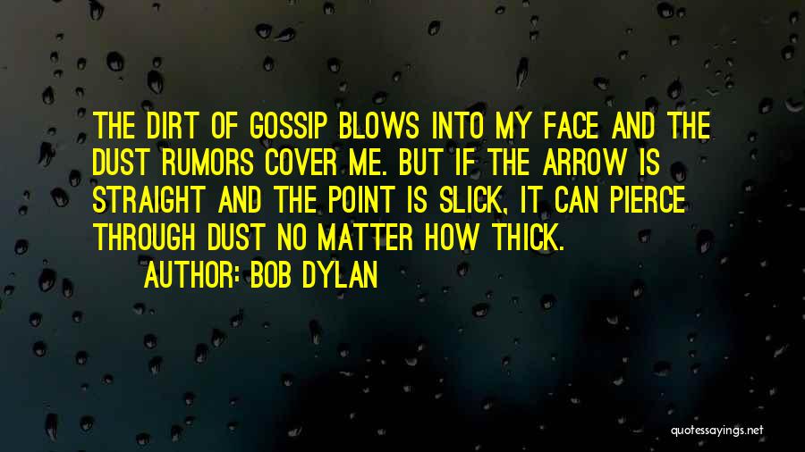 Rumors And Gossip Quotes By Bob Dylan
