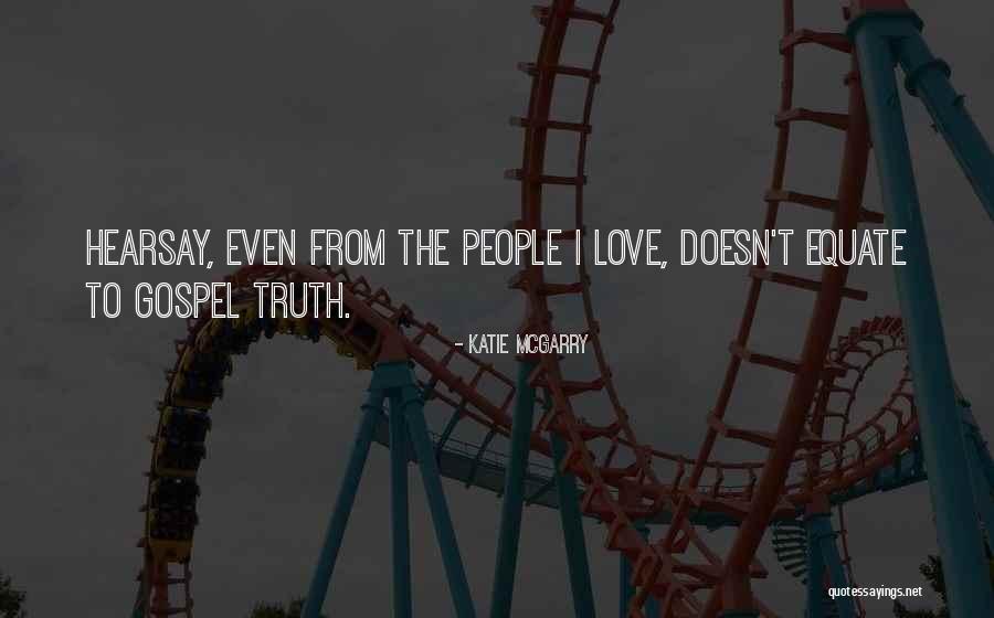 Rumors And Love Quotes By Katie McGarry Rumors And Love Quotes By Katie McGarry