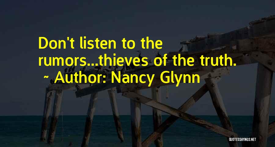 Rumors And Truth Quotes By Nancy Glynn