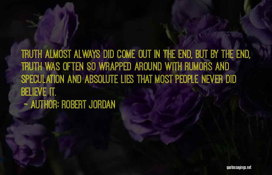 Rumors And Truth Quotes By Robert Jordan