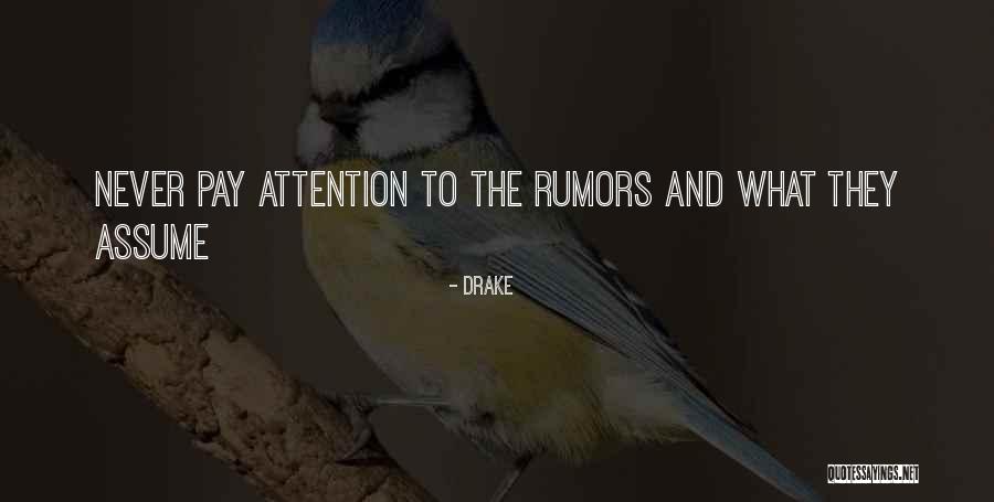 Rumors Quotes By Drake