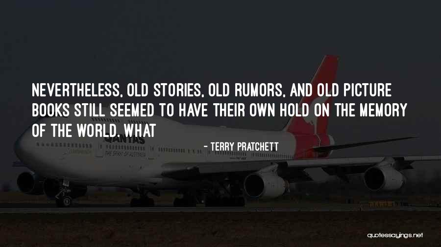 Rumors Quotes By Terry Pratchett