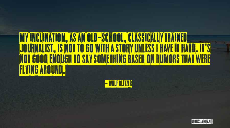 Rumors Quotes By Wolf Blitzer