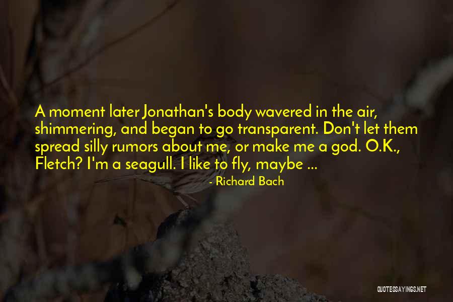 Rumors Spread Quotes By Richard Bach Rumors Spread Quotes By Richard Bach