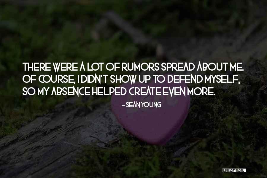 Rumors Spread Quotes By Sean Young Rumors Spread Quotes By Sean Young