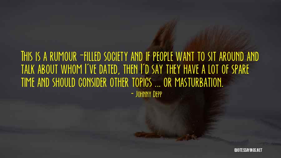 Rumour Quotes By Johnny Depp Rumour Quotes By Johnny Depp