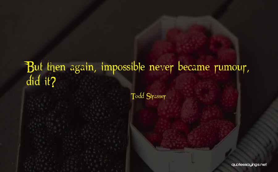 Rumour Quotes By Todd Strasser Rumour Quotes By Todd Strasser