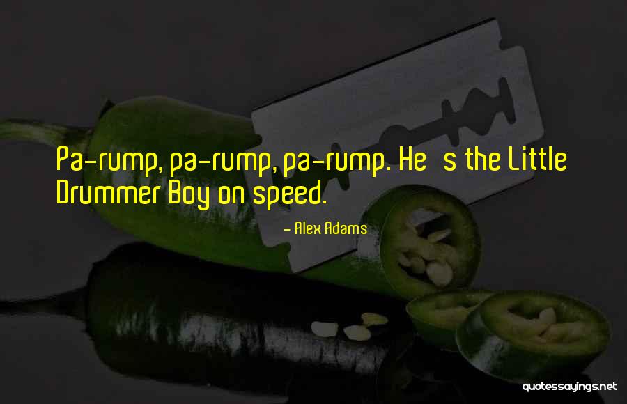 Rump Quotes By Alex Adams Rump Quotes By Alex Adams