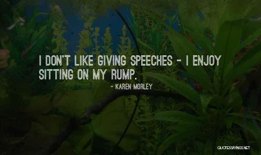 Rump Quotes By Karen Morley