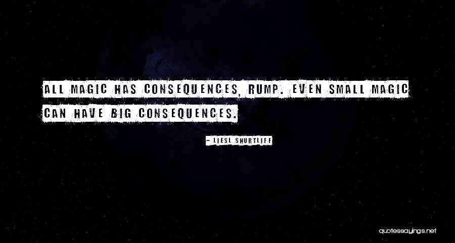 Rump Quotes By Liesl Shurtliff