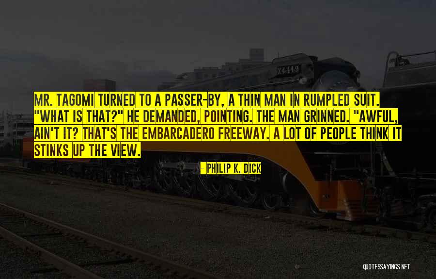 Rumpled Suit Quotes By Philip K. Dick Rumpled Suit Quotes By Philip K. Dick