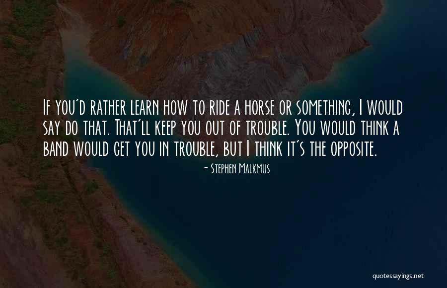 Rumpy Chickens Quotes By Stephen Malkmus Rumpy Chickens Quotes By Stephen Malkmus