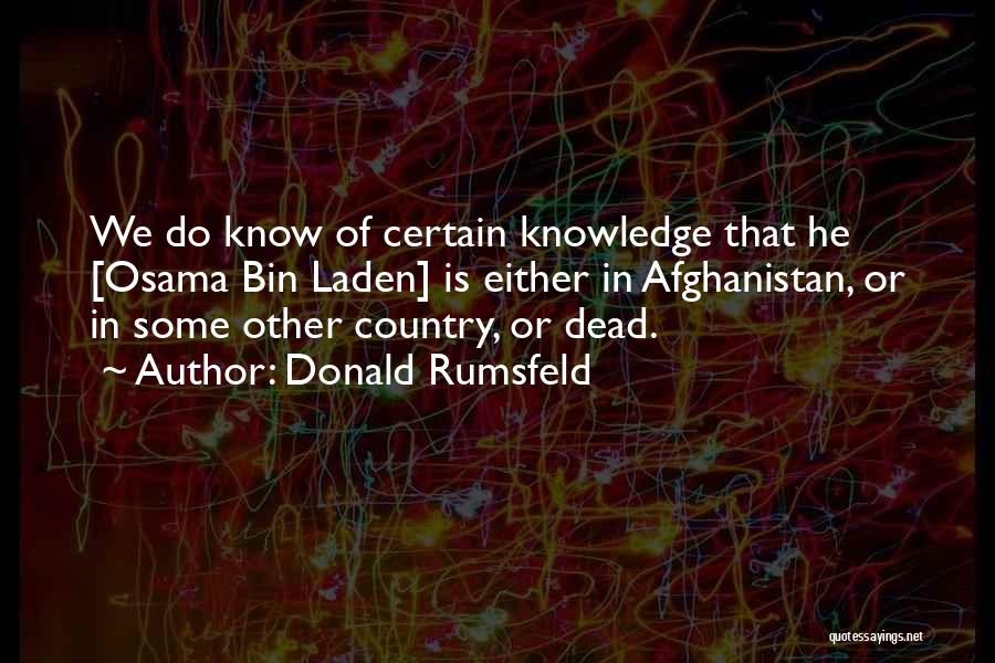 Rumsfeld Afghanistan Quotes By Donald Rumsfeld