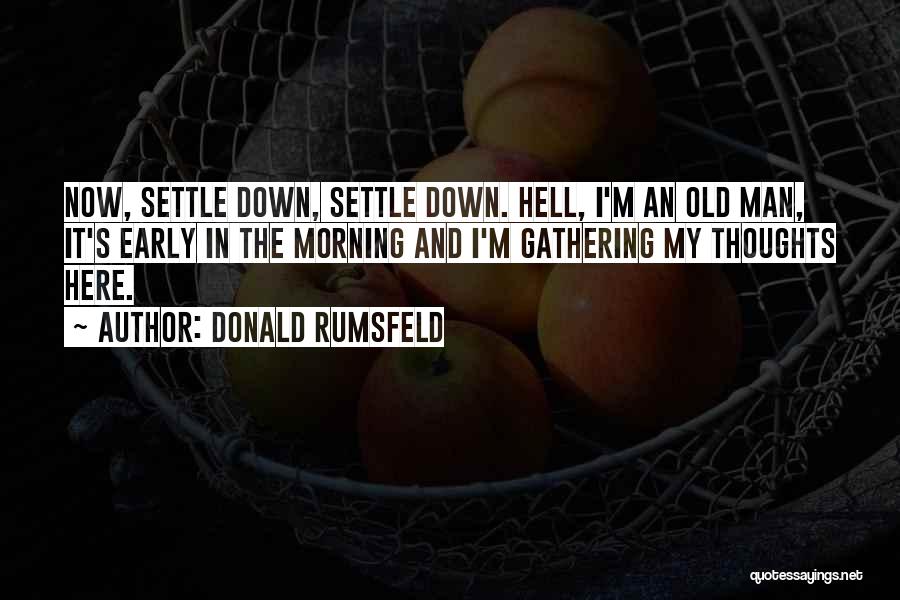 Rumsfeld Quotes By Donald Rumsfeld