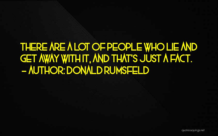 Rumsfeld Quotes By Donald Rumsfeld