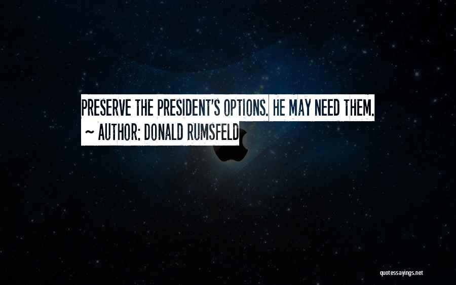 Rumsfeld Quotes By Donald Rumsfeld