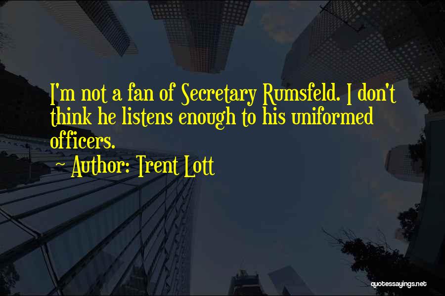 Rumsfeld Quotes By Trent Lott