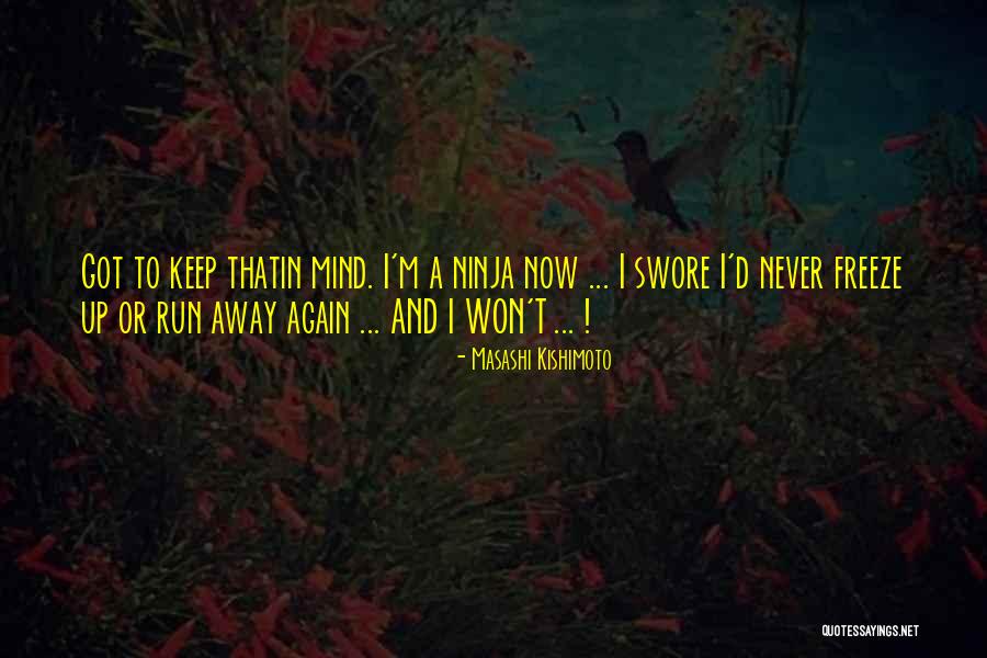 Run Again Quotes By Masashi Kishimoto Run Again Quotes By Masashi Kishimoto