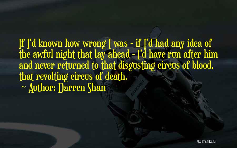 Run All Night Best Quotes By Darren Shan