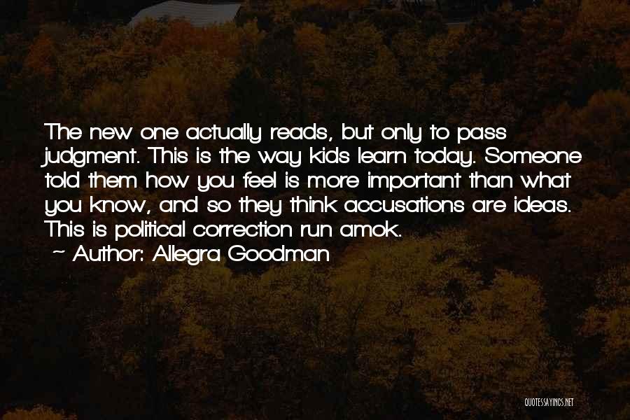 Run Amok Quotes By Allegra Goodman