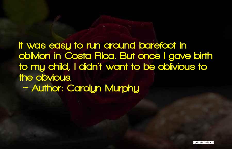 Run Around Quotes By Carolyn Murphy