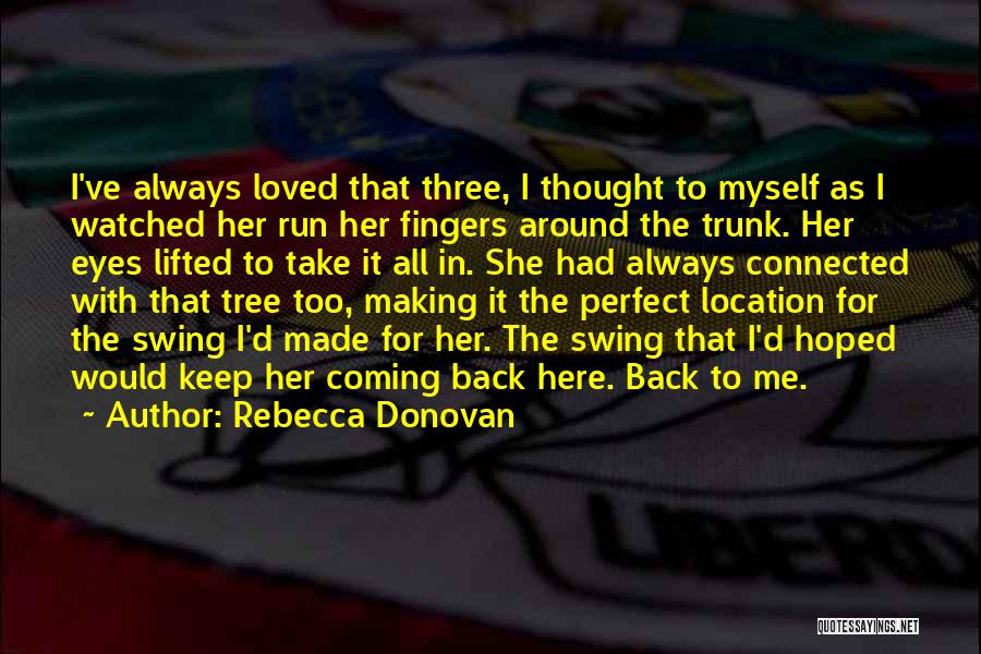 Run Around Quotes By Rebecca Donovan