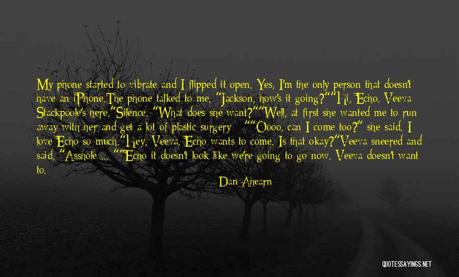 Run Away With Me Love Quotes By Dan Ahearn