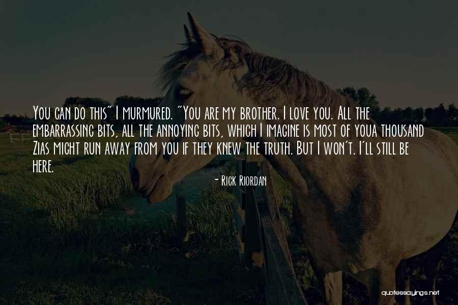 Run Away With Me Love Quotes By Rick Riordan