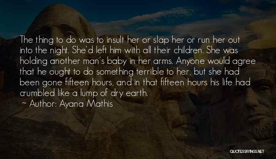Run Baby Run Quotes By Ayana Mathis