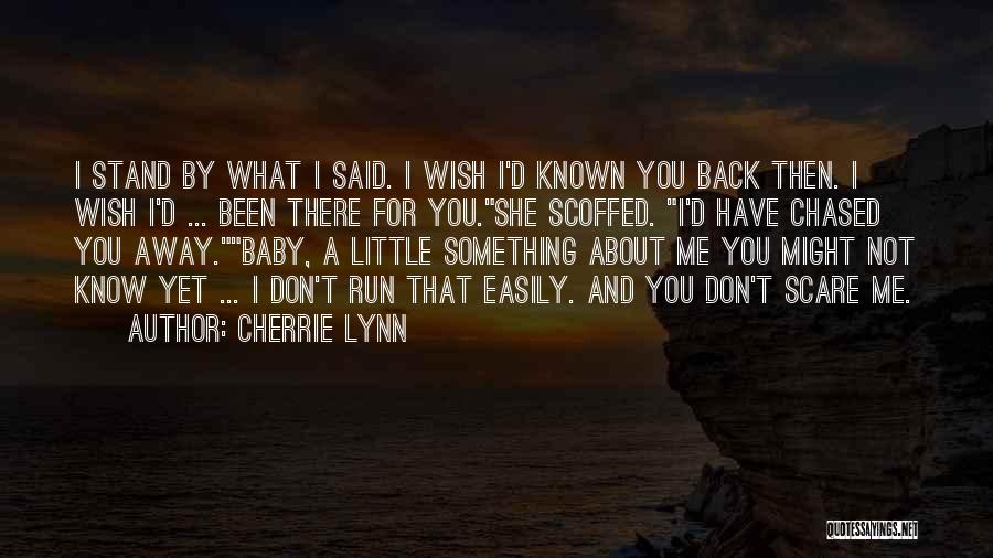 Run Baby Run Quotes By Cherrie Lynn