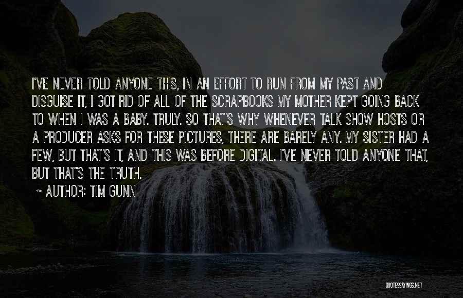 Run Baby Run Quotes By Tim Gunn