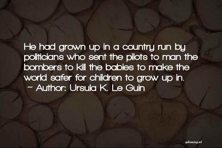 Run Baby Run Quotes By Ursula K. Le Guin