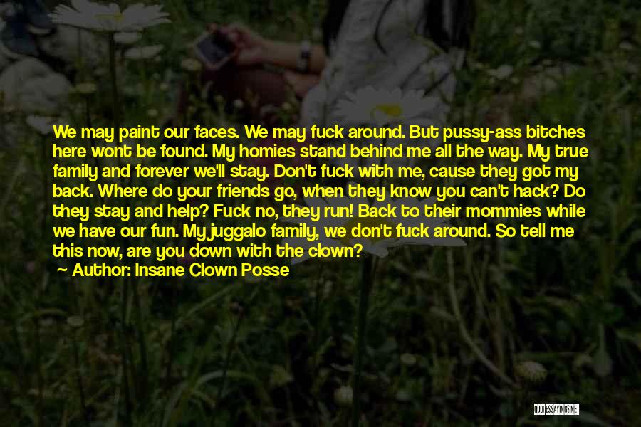 Run Back To Me Quotes By Insane Clown Posse