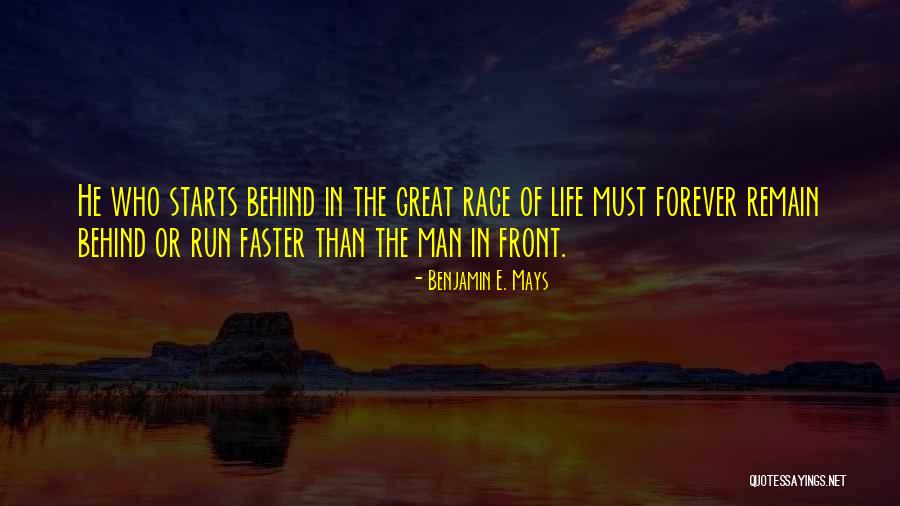 Run Faster Quotes By Benjamin E. Mays