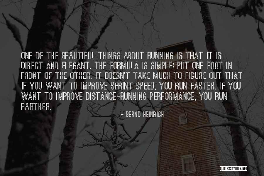 Run Faster Quotes By Bernd Heinrich