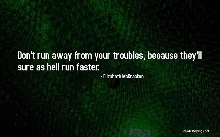 Run Faster Quotes By Elizabeth McCracken