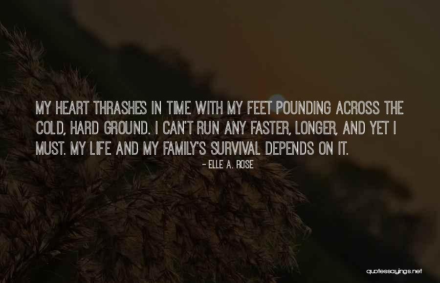 Run Faster Quotes By Elle A. Rose