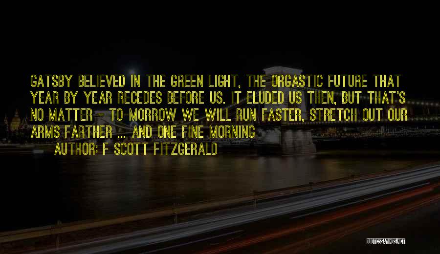 Run Faster Quotes By F Scott Fitzgerald