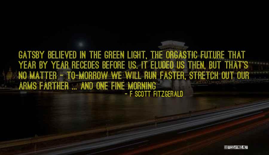 Run Faster Quotes By F Scott Fitzgerald