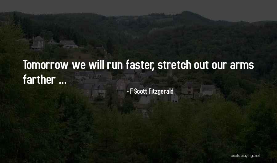 Run Faster Quotes By F Scott Fitzgerald