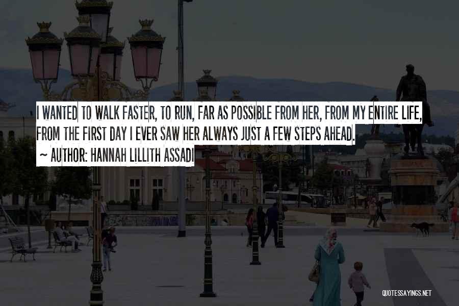 Run Faster Quotes By Hannah Lillith Assadi