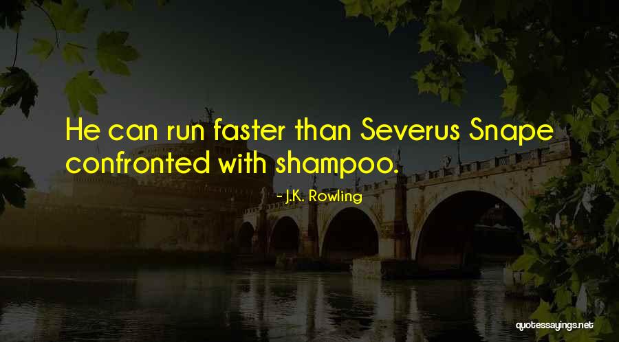 Run Faster Quotes By J.K. Rowling